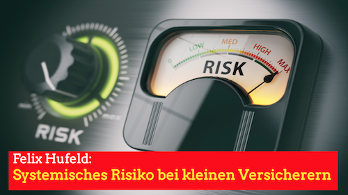 Buchbesprechung – Felix Hufeld: Systemische Risiken bei Versicherern